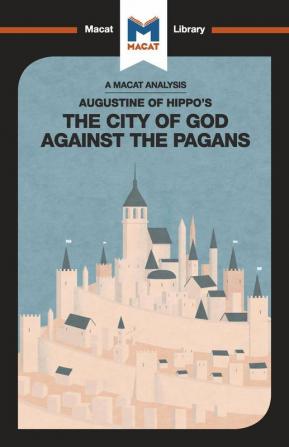 Analysis of St. Augustine's The City of God Against the Pagans