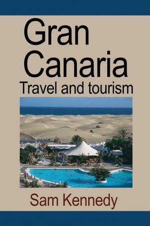 Gran Canaria: Travel and tourism