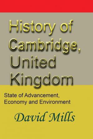 History of Cambridge United Kingdom: State of Advancement Economy and Environment