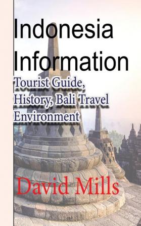 Indonesia Information: Tourist Guide History Bali Travel Environment