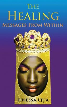 The Healing: Messages From Within