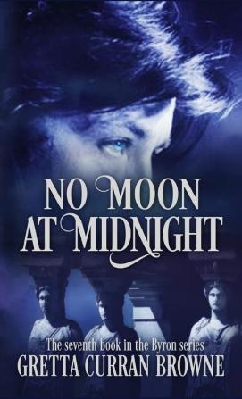 No Moon at Midnight: 7 (Lord Byron)