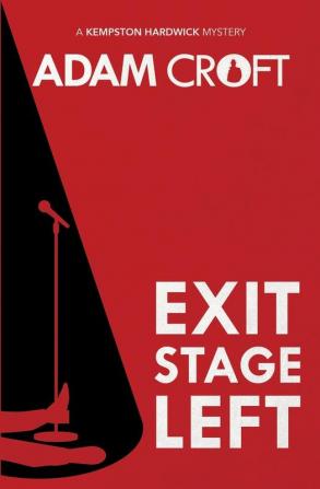 Exit Stage Left: 1 (Kempston Hardwick Mysteries)