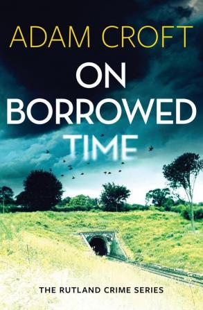 On Borrowed Time: 2 (Rutland Crime)