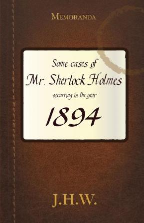 1894: Some Adventures of Mr. Sherlock Holmes (Watson's Third Box)