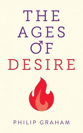 The Ages of Desire