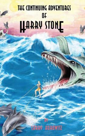 The Continuing Adventures of Harry Stone: 2 (The Adventures of Harry Stone)