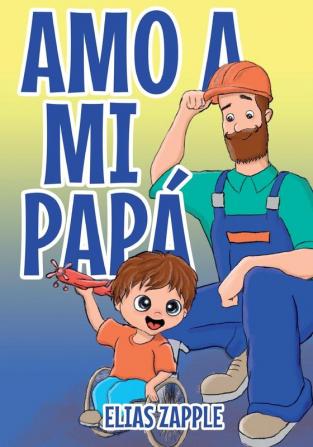 Amo a Mi Papá: 4 (Cuentos Para Dormir)