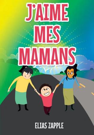 J'Aime Mes Mamans: 5 (J'Aime Les Contes Du Soir)