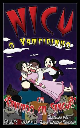 Banhado em Sangue!: 3 (NICU - O Vampirinho)