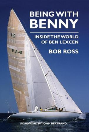 Being with Benny: Inside the World of Ben Lexcen