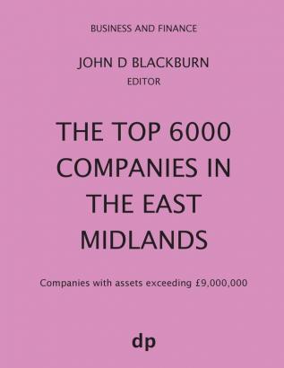 The Top 6000 Companies in The East Midlands