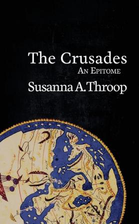 The Crusades: An Epitome: 4 (Epitomes)