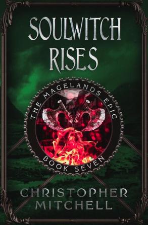 Soulwitch Rises: 7 (The Magelands Epic)