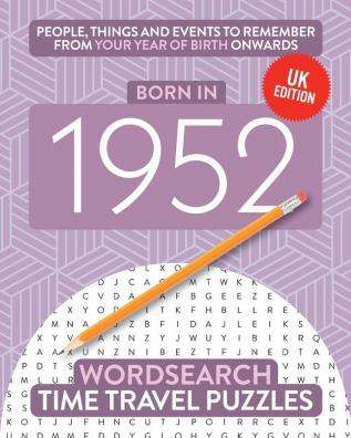 Born in 1952: Your Life in Wordsearch Puzzles: 18 (Time Travel Wordsearch)