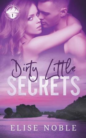 Dirty Little Secrets: 1 (Baldwin's Shore Romantic Suspense)