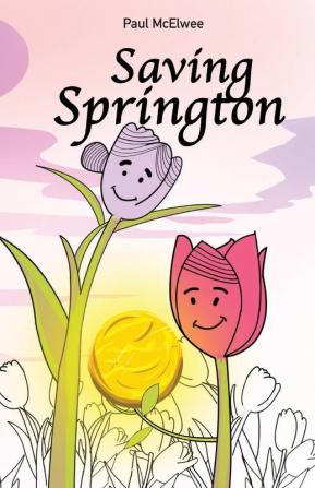 Saving Springton: 1 (A Season Island Adventure)