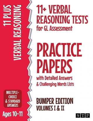 11+ Verbal Reasoning Tests for GL Assessment Practice Papers with Detailed Answers & Challenging Words Lists Bumper Edition: Volumes I & II (Ages 10-11)