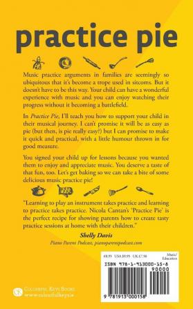 Practice Pie: The step-by-step guide to helping your child enjoy their music practice (Books for Music Teachers)