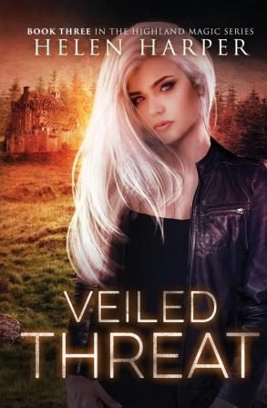 Veiled Threat: 3 (Highland Magic)