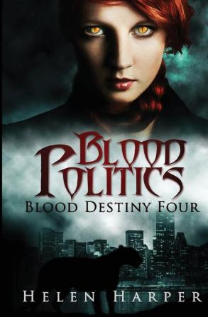 Blood Politics: 4 (Blood Destiny)