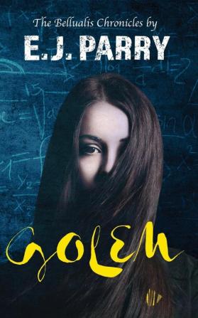 Golem: Book One of the Bellualis Chronicles: 1