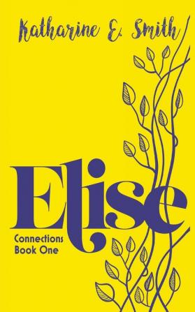 Elise: Book One of the Connections series: 1