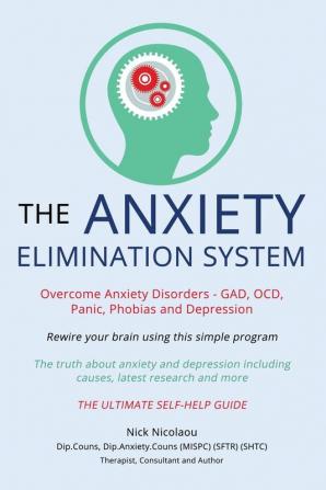 The Anxiety Elimination System