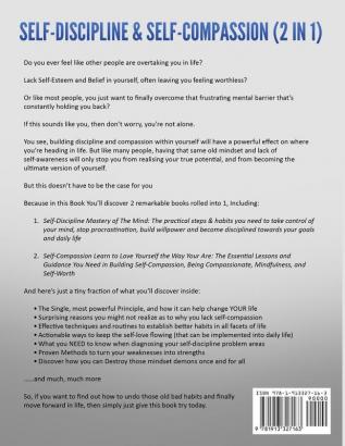 Self-Discipline & Self-Compassion (2 in 1): Learn to Build Unbreakable Mental Toughness & Willpower and Boost Self-Esteem & Self-Love using Powerful Emotional Intelligence and Daily Affirmations