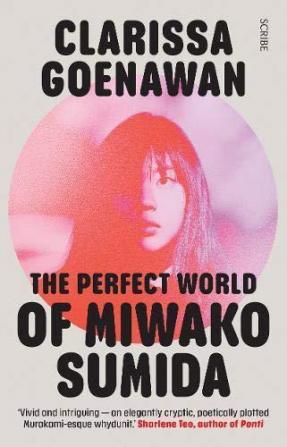 The Perfect World of Miwako Sumida: a novel of modern Japan