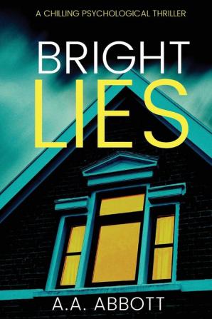 Bright Lies: A Chilling Psychological Thriller