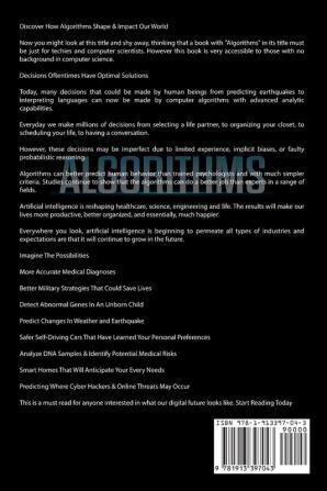 Algorithms: An Introduction to The Computer Science & Artificial Intelligence Used to Solve Human Decisions Advance Technology Optimize Habits Learn Faster & Your Improve Life