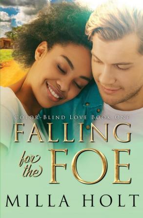 Falling for the Foe: A Clean and Wholesome International Romance: 1 (Color-Blind Love)