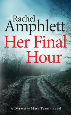 Her Final Hour: A Detective Mark Turpin murder mystery: 2