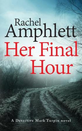 Her Final Hour: A Detective Mark Turpin murder mystery: 2