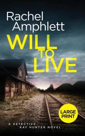 Will to Live: A Detective Kay Hunter murder mystery: 2