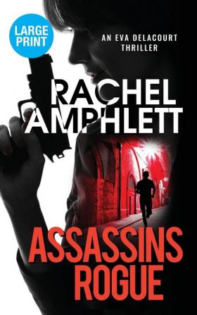 Assassins Rogue: 2 (Eva Delacourt Thrillers)