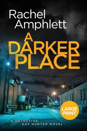 A Darker Place: 10 (Detective Kay Hunter)