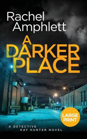 A Darker Place: 10 (Detective Kay Hunter)