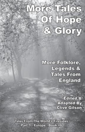 More Tales Of Hope & Glory: 6 (Tales From The World's Firesides - Europe)