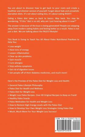 Paleo Diet For Weight Loss and Health: Get Back to your Paleolithic Roots Lose Massive Weight and Become a Sexy Paleo Caveman/ Cavewoman!: 1 (Paleo Paleo Recipes Clean Eating)