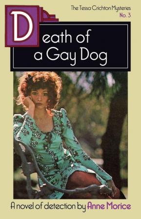 Death of a Gay Dog: A Tessa Crichton Mystery: 3 (The Tessa Crichton Mysteries)