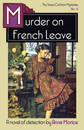 Murder on French Leave: A Tessa Crichton Mystery: 4 (The Tessa Crichton Mysteries)