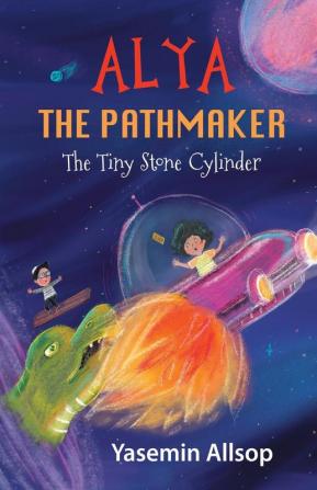 Alya the Pathmaker: The Tiny Stone Cylinder: 1