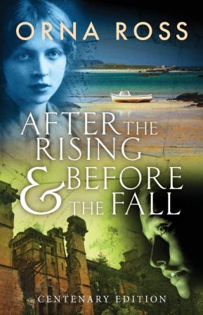 After The Rising & Before The Fall: Centenary Edition (Irish Trilogy)