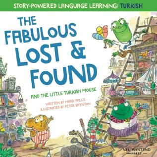 The Fabulous Lost and Found and the little Turkish mouse: heartwarming & fun bilingual English Turkish book for kids