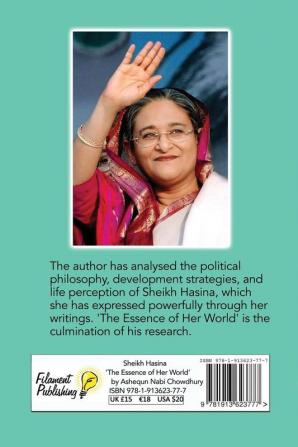 Sheikh Hasina - The Essence of her World