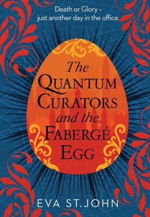 The Quantum Curators and the Fabergé Egg. LARGE PRINT: 1