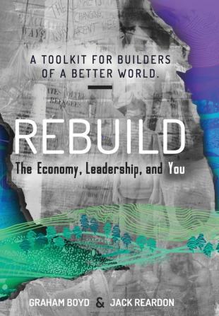 Rebuild: the Economy Leadership and You