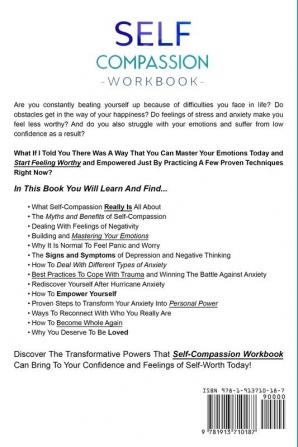 Self-Compassion Workbook: Learn how to Love Yourself Relieve Anxiety Build Self-Worth Courage and Master Your Emotions With Confidence